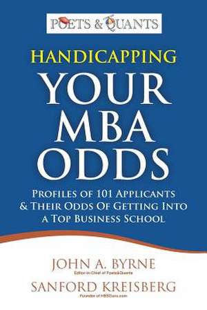 Handicapping Your MBA Odds de John A. Byrne