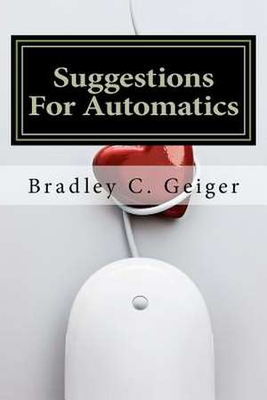 Suggestions for Automatics de Bradley C. Geiger