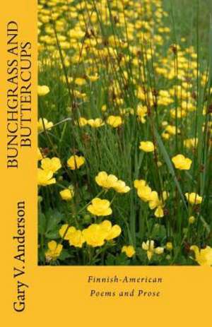 Bunchgrass and Buttercups: The Deep River Suite de Gary V. Anderson