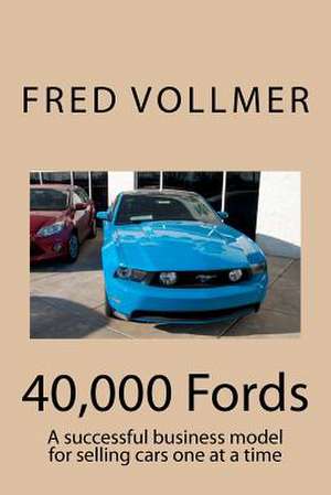 40,000 Fords de MR Fred Vollmer