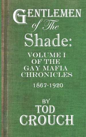 Gentlemen of the Shade de Tod Crouch