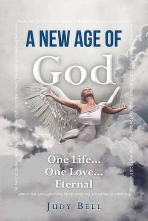 A New Age of God de Judy Bell