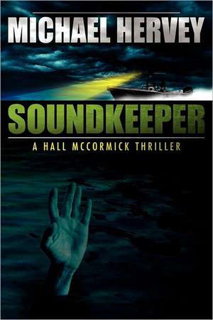 Soundkeeper: Hall McCormick Thriller de Michael Hervey