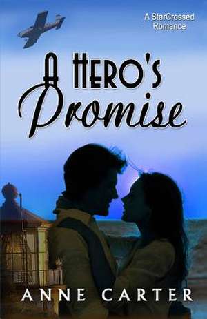 A Hero's Promise de Anne Carter