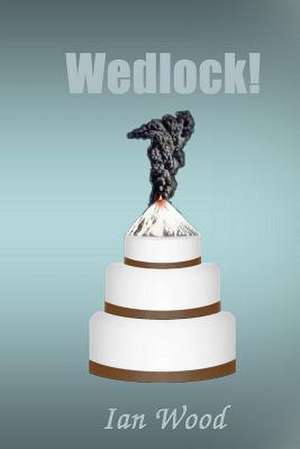 Wedlock!