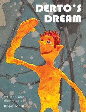 Derto's Dream de Brian Derrick Tohill