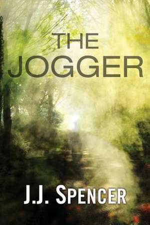 The Jogger de J. J. Spencer