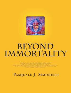 Beyond Immortality de Pasquale J. Simonelli