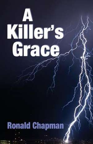 A Killer's Grace de Ronald Chapman