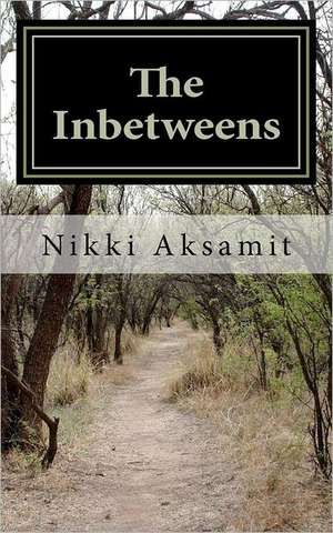 The Inbetweens de Nikki Aksamit