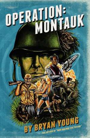 Operation: Montauk de Bryan Young