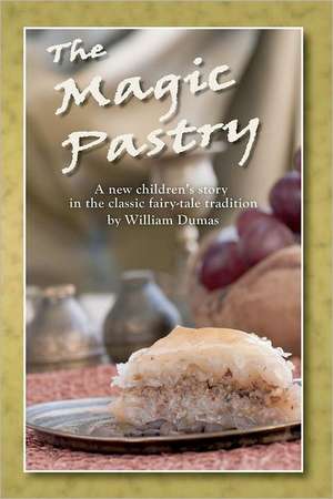 The Magic Pastry de MR William Dumas