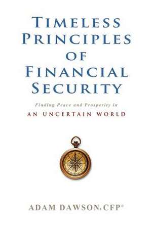 Timeless Principles of Financial Security de Adam Dawson Cfp