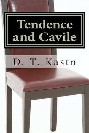 Tendence and Cavile de D. T. Kastn