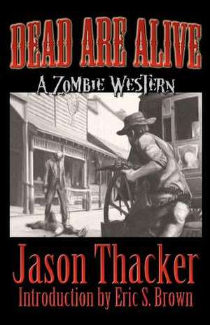 Dead Are Alive de Jason Thacker