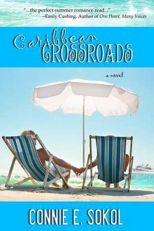 Caribbean Crossroads de Connie E. Sokol