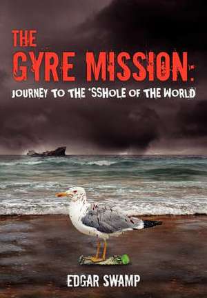 The Gyre Mission de MR Edgar Swamp