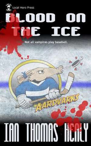 Blood on the Ice de Ian Thomas Healy