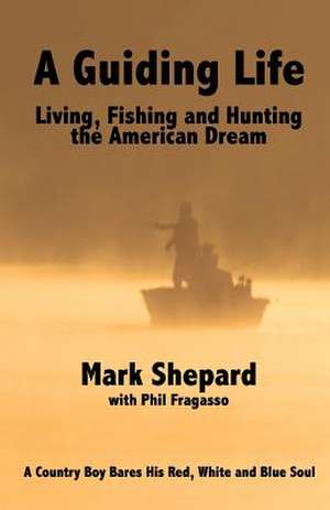 A Guiding Life de Mark Shepard