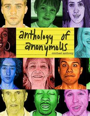 Anthology of Anonymous de Michael Anthony