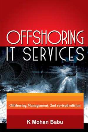 Offshoring It Services de Mohan Babu K.