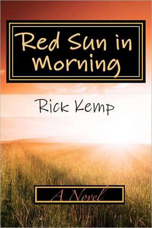 Red Sun in Morning: Foreword by Dr. Norman L. Geisler de Rick Kemp