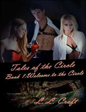 Tales of the Circle de L. L. Craft