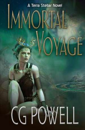 Immortal Voyage de C. G. Powell