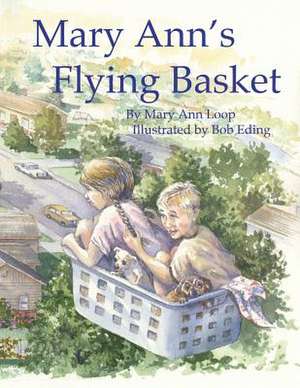 Mary Ann's Flying Basket de Mrs Mary Ann Loop