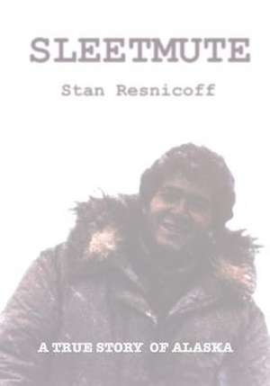 Sleetmute de Stan Resnicoff