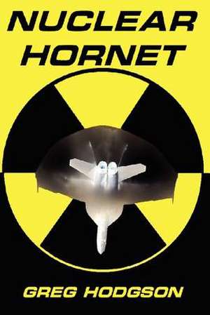 Nuclear Hornet de Greg Hodgson