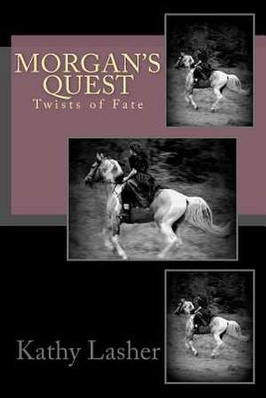 Morgan's Quest de Kathy Lasher