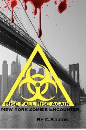 Rise Fall Rise Again de C. S. Leon