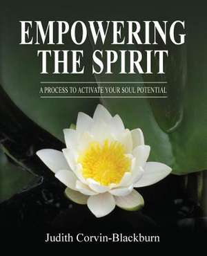 Empowering the Spirit de Judith Corvin-Blackburn