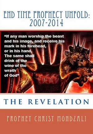 End Time Prophecy Unfold de Prophet Christ Mondzali