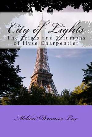 City of Lights de Melika Dannese Lux