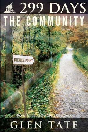 299 Days: The Community de Glen Tate