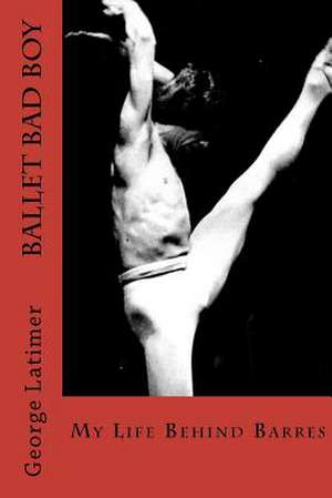 Ballet Bad Boy de George Latimer