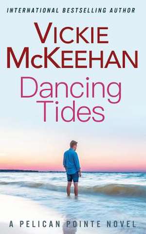 Dancing Tides de Vickie McKeehan