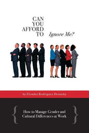 Can You Afford to Ignore Me? de Elisabet Rodriguez Dennehy