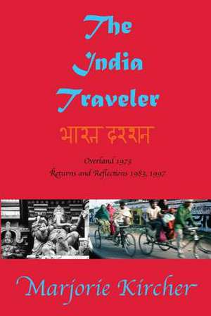 The India Traveler de Marjorie a. Kircher