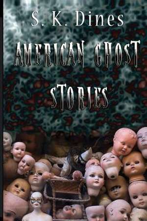 American Ghost Stories de Mrs S. K. Dines