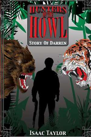 Hunters of the Howl de Isaac Taylor