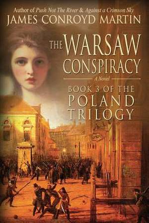 The Warsaw Conspiracy de James Conroyd Martin