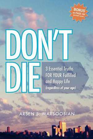 Don't Die de Arsen S. Marsoobian