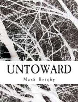 Untoward de Mark Brisby