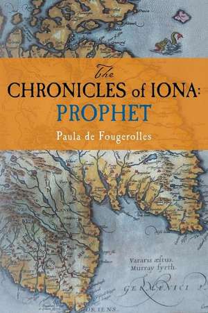 The Chronicles of Iona de Paula De Fougerolles