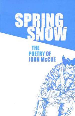 Spring Snow de John McCue