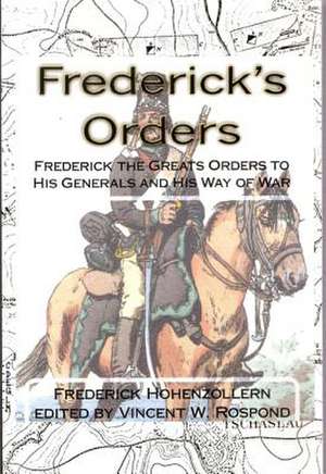 Frederick's Orders de Frederick Hohenzollern