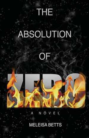 The Absolution of Zero de Meleisa Betts